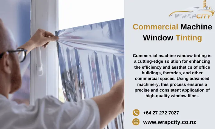 Commercial machine window tinting